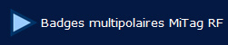  Badges multipolaires MiTag RF